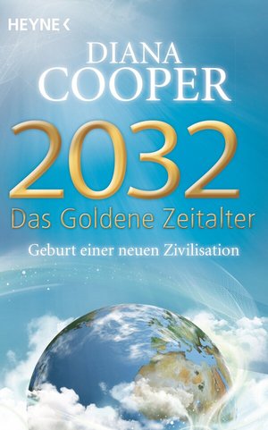 Buch 2032 - Das Goldene Zeitalter (978-3-453-70270-7)