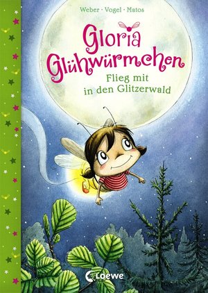 Buch Gloria Glühwürmchen (Band 4) - Flieg mit in den Glitzerwald (978-3-7855-8905-2)