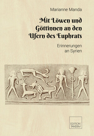 Buch Mit Löwen und Göttinnen ans Syriens Ufern (978-3-904068-09-3)