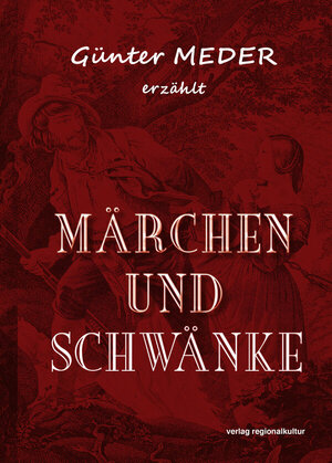 Buch Günter Meder erzählt Märchen und Schwänke (978-3-95505-179-2)