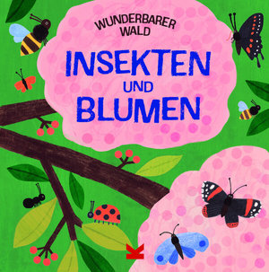 Buch Wunderbarer Wald: Insekten und Blumen (978-3-96244-397-9)