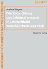 Buchcover Die Entwicklung des Lebensstandards in Deutschland zwischen 1920 und 1960