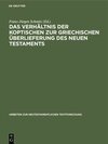 Buchcover Das Verhältnis der koptischen zur griechischen Überlieferung des Neuen Testaments
