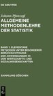 Buchcover Johann Pfanzagl: Allgemeine Methodenlehre der Statistik / Elementare Methoden unter besonderer Berücksichtigung der Anwendungen in den Wirtschafts- und Sozialwissenschaften