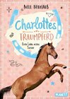 Buchcover Charlottes Traumpferd 4: Erste Liebe, erstes Turnier