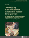 Buchcover Der Umgang mit Geschichte im historischen Roman der Gegenwart