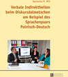 Buchcover Verbale Indirektheiten beim Diskursdolmetschen am Beispiel des Sprachenpaars Polnisch–Deutsch