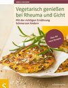 Buchcover Vegetarisch genießen bei Rheuma und Gicht