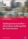 Buchcover Städtepartnerschaften – alternative Außenpolitik der Kommunen