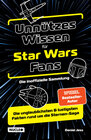 Buchcover Unnützes Wissen für Star Wars Fans – Die inoffizielle Sammlung